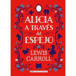 Alicia a través del espejo de Lewis Carroll